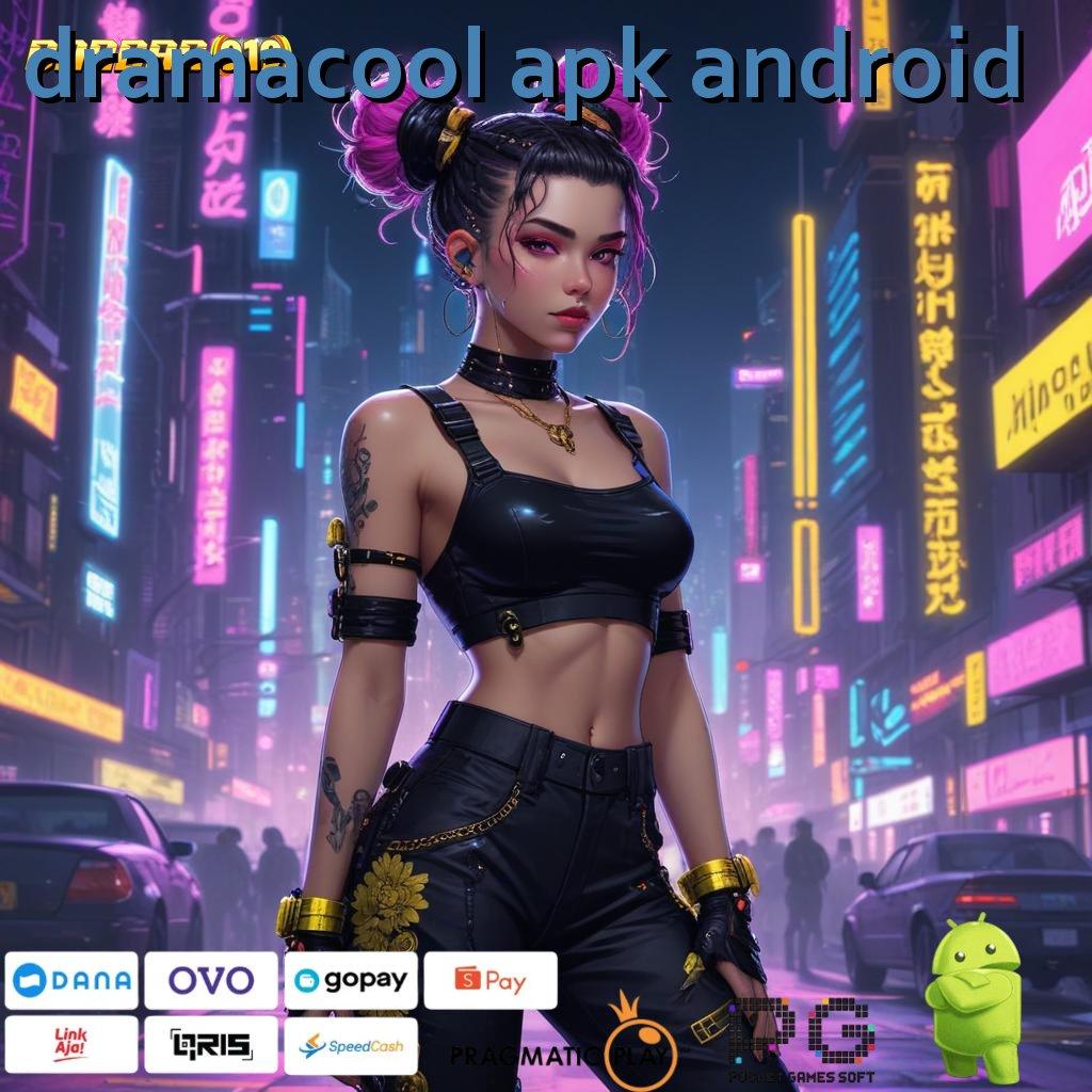 DRAMACOOL APK ANDROID | server transaksi eksklusif transaksi layanan