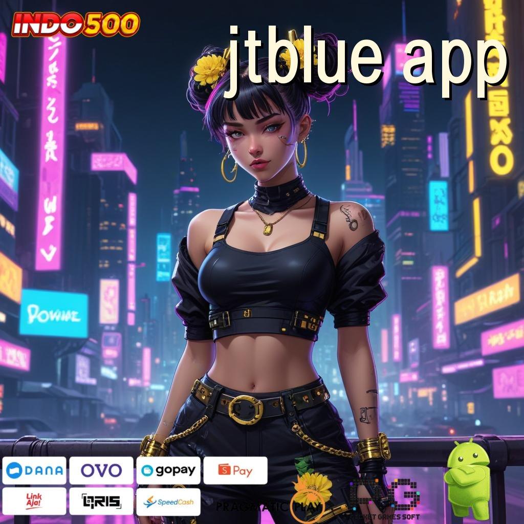 JTBLUE APP Titik Kontrol Baru untuk Kapasitas Digital