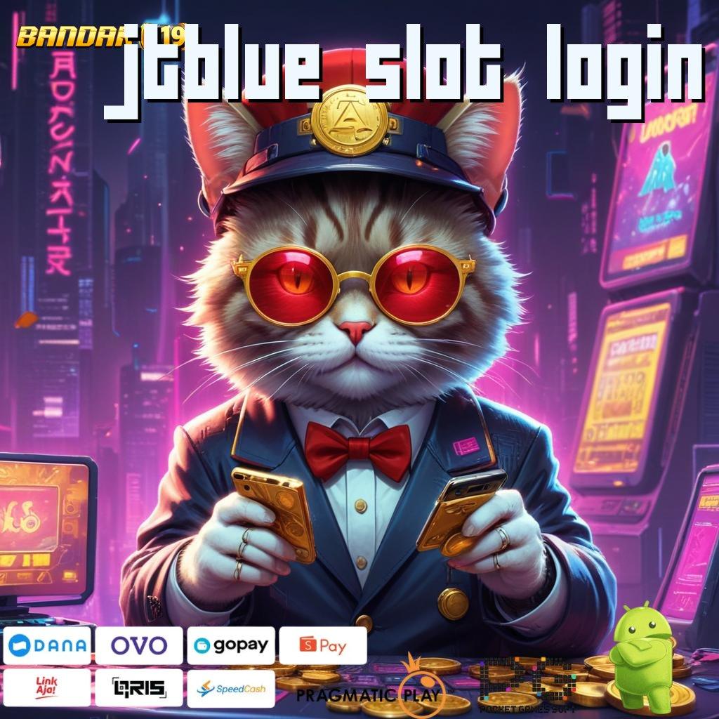 JTBLUE SLOT LOGIN # Peganglah Pola Scatter Baru untuk Hari Ini