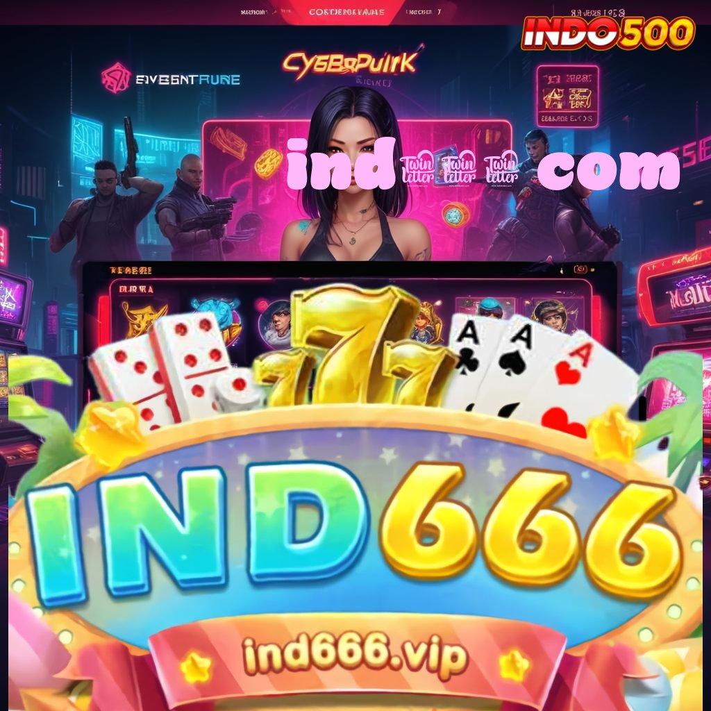 IND666 COM Bukti Komitmen Modal Receh Langsung Menang