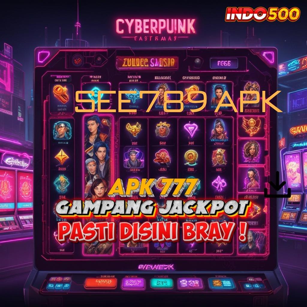 SEE789 APK 💯 ruang inovasi untuk pengguna android dan ios