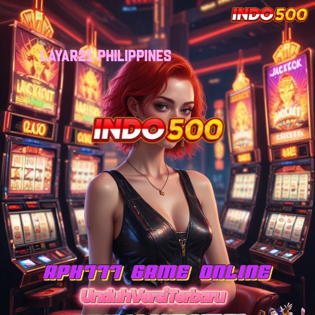 LAYAR21 PHILIPPINES ♍ bijaksana ambisius slot pasti menang