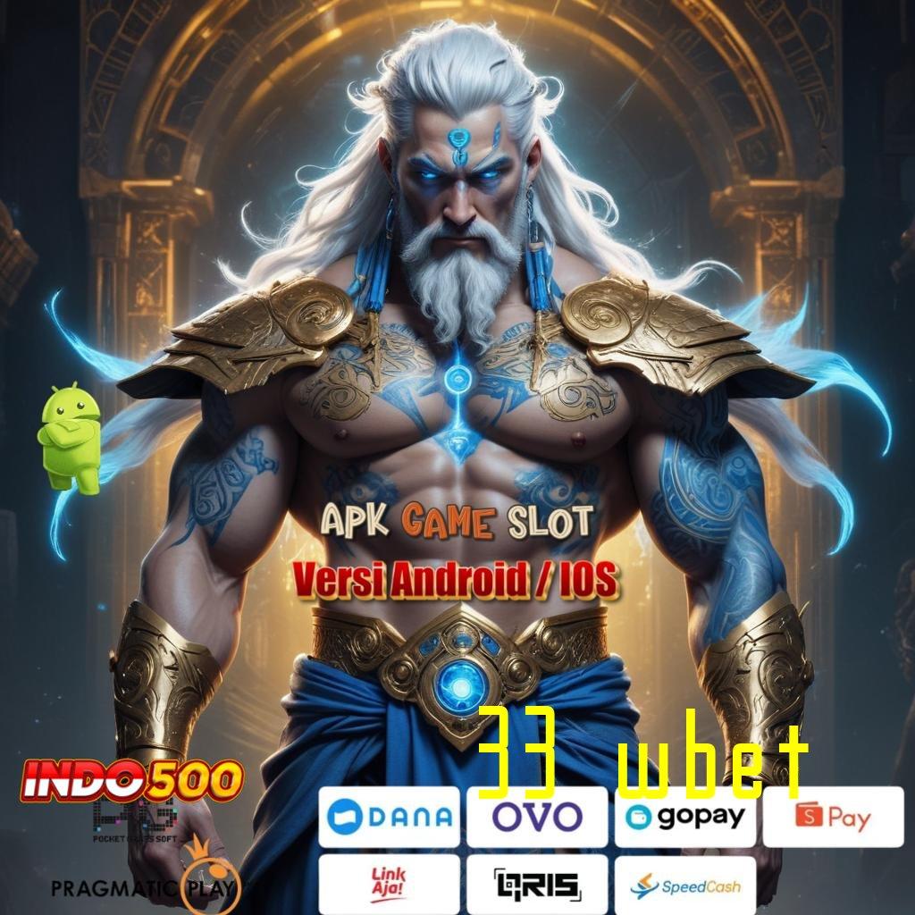 33 WBET Kilat Layanan Apk Slot Gratis Tanpa Setoran