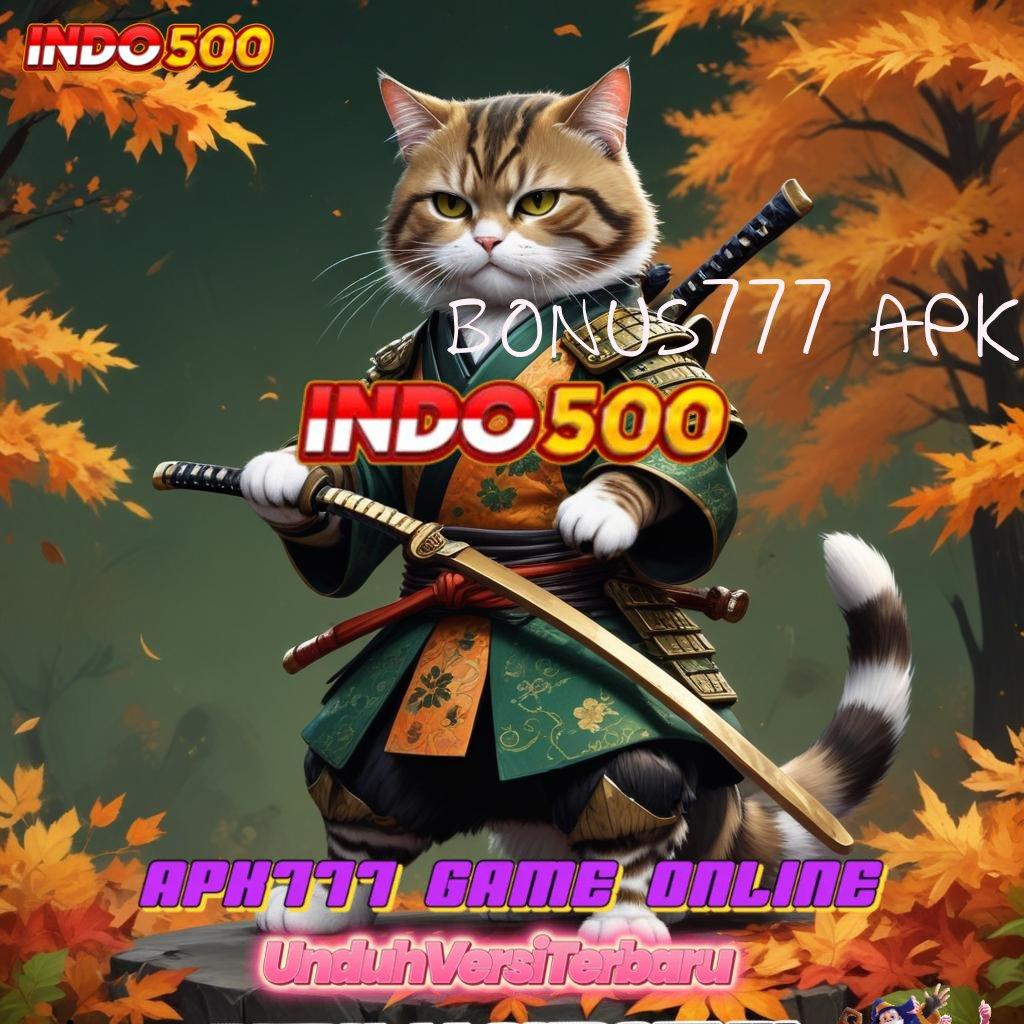 BONUS777 APK # Spin Dinamis Pragmatic RTP Thailand