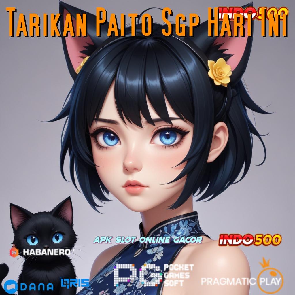 Tarikan Paito Sgp Hari Ini