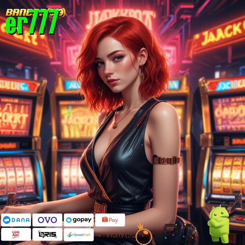 ER777 | Unduh Apk Slot Gacor 777, Update Baru Lebih Seru!