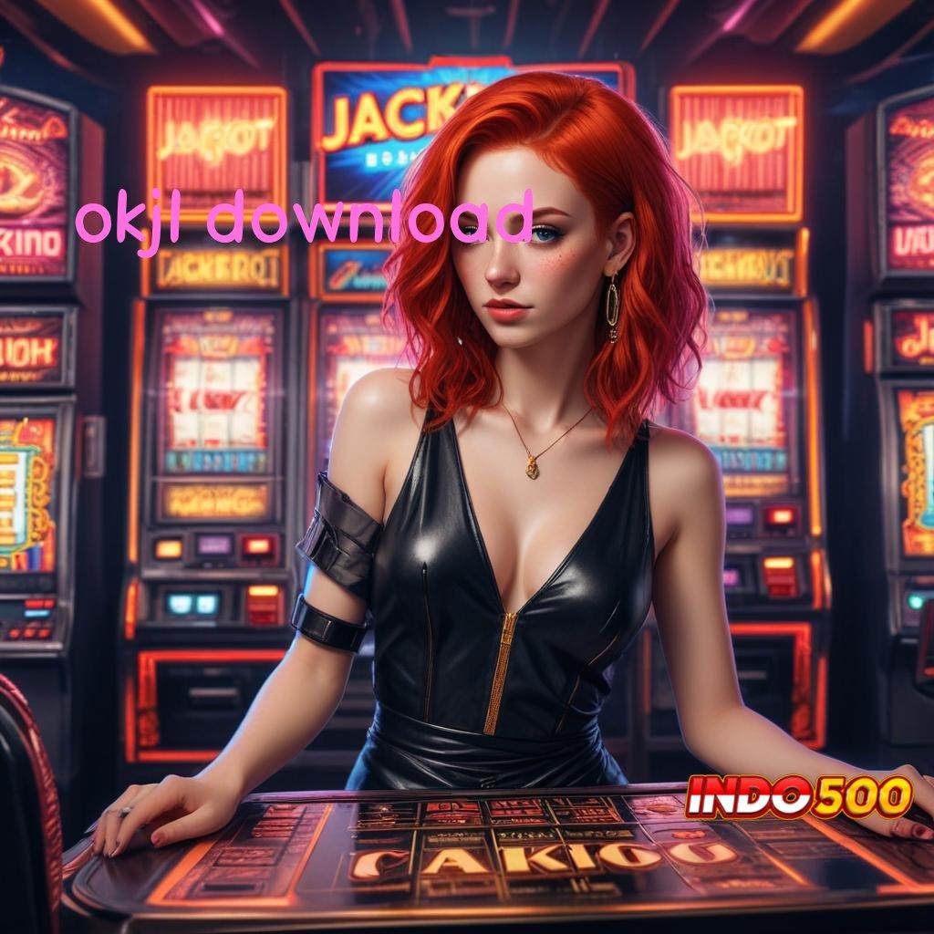 OKJL DOWNLOAD ➤ Download APK Jackpot Tanpa Delay Langsung Untung