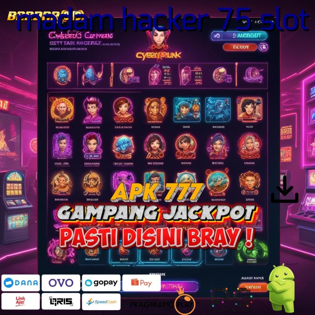 MADAM HACKER 75 SLOT , Paket Beruntung Tanpa Batas APK Slot Olympus Satu Klik Menuju Cuan