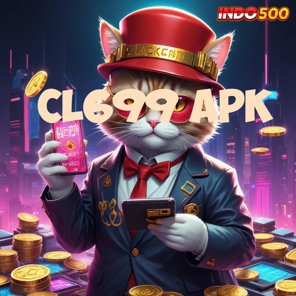 CL699 APK jackpot kecil untung maksimal