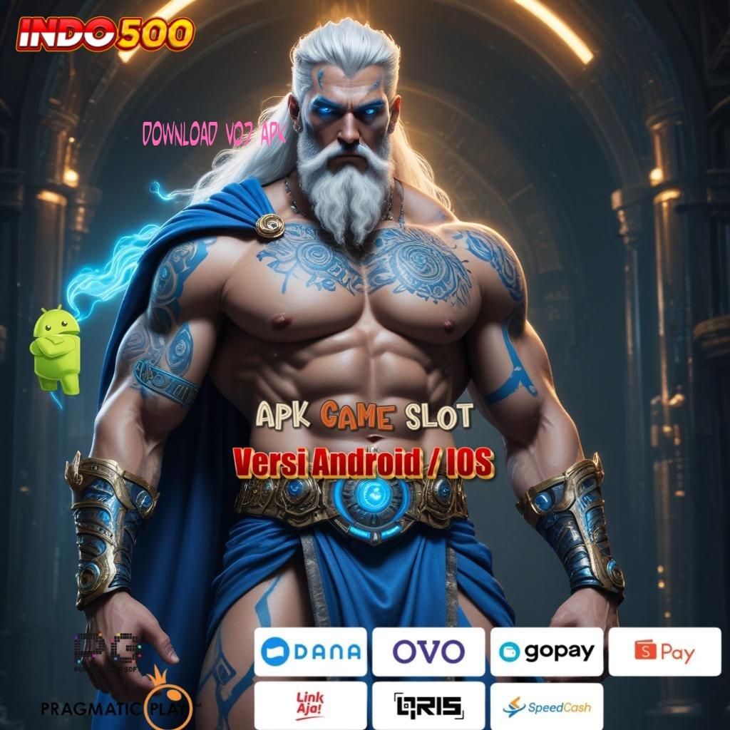 DOWNLOAD VO7 APK ➳ slot gacor hoki lintas dunia