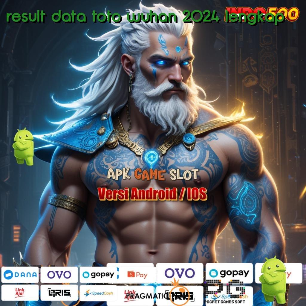 RESULT DATA TOTO WUHAN 2024 LENGKAP Aplikasi Jackpot RTP Tinggi