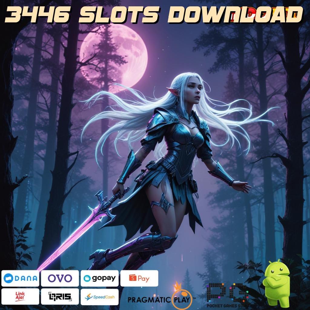 3446 SLOTS DOWNLOAD Gunakan Mesin Baru Untuk Bonus Konsisten