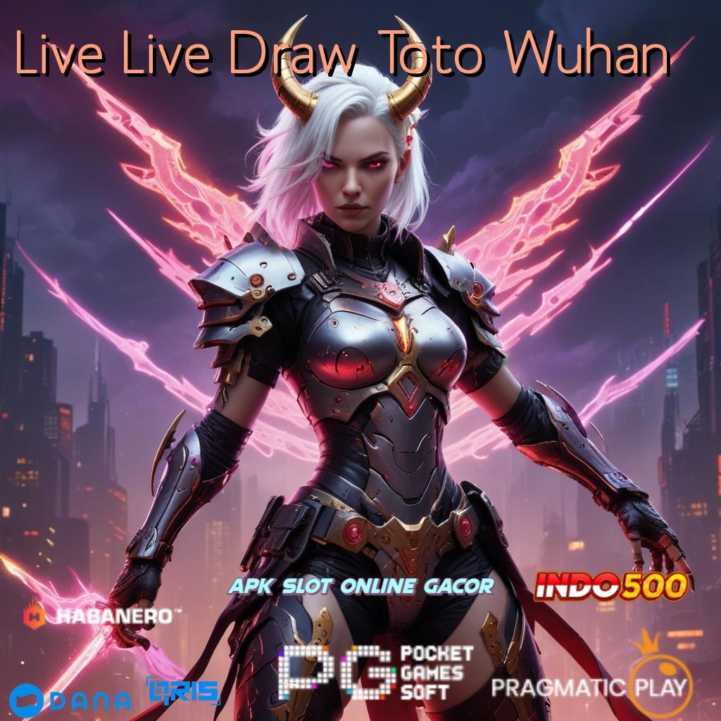 Live Live Draw Toto Wuhan