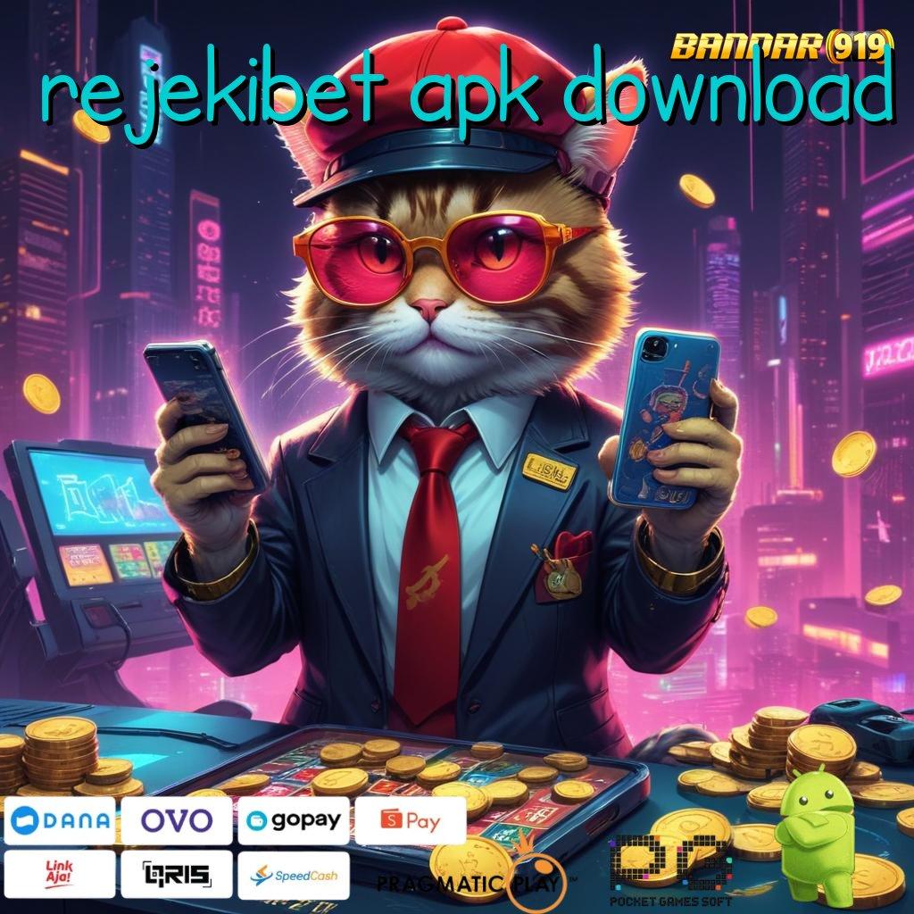 REJEKIBET APK DOWNLOAD # akun segar yang menjanjikan