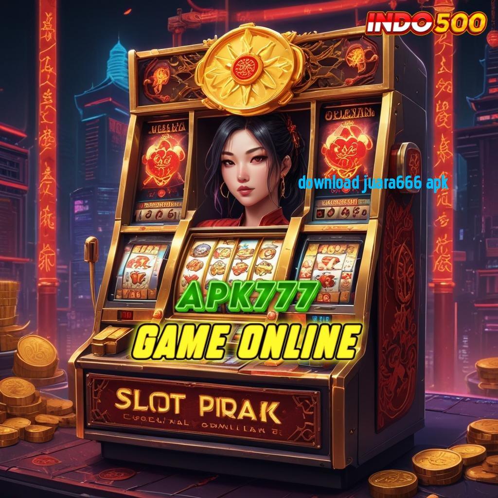 DOWNLOAD JUARA666 APK ≫ menumpuk customer peluang menang besar