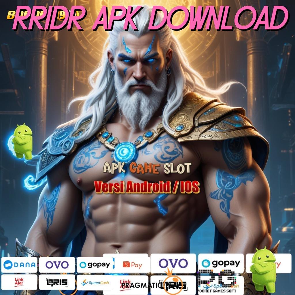 RRIDR APK DOWNLOAD > platform acara kreatif langsung auto berkah