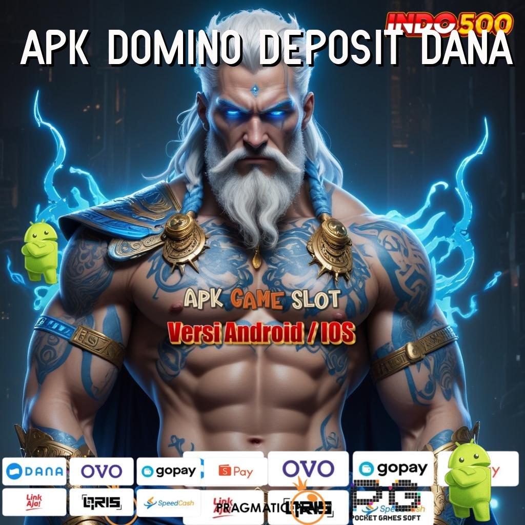 APK DOMINO DEPOSIT DANA depo 2 menit sukses gemilang!