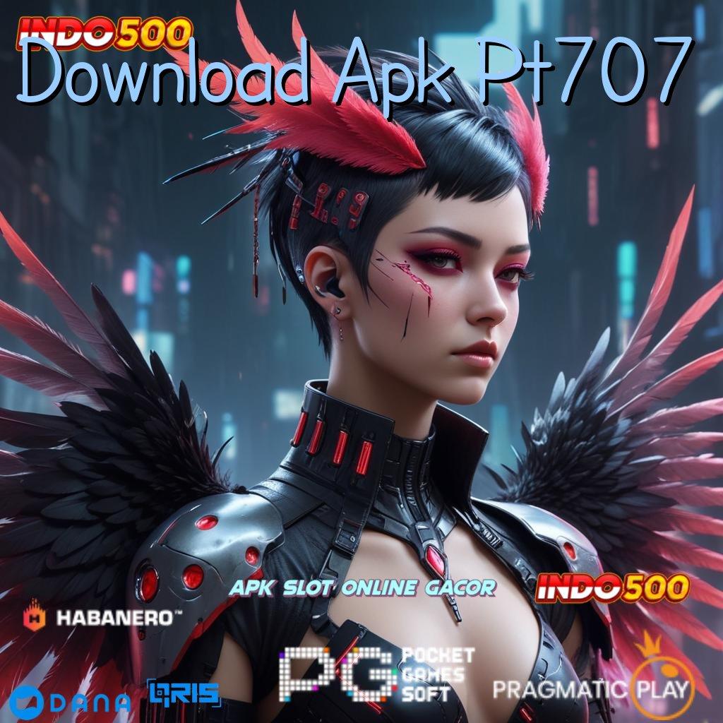 Download Apk Pt707