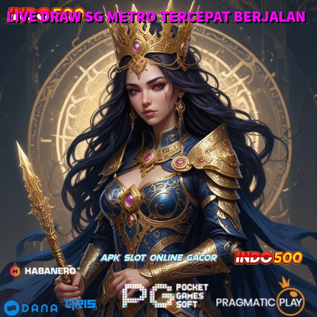 LIVE DRAW SG METRO TERCEPAT BERJALAN 🚀 pencari peluang investasi