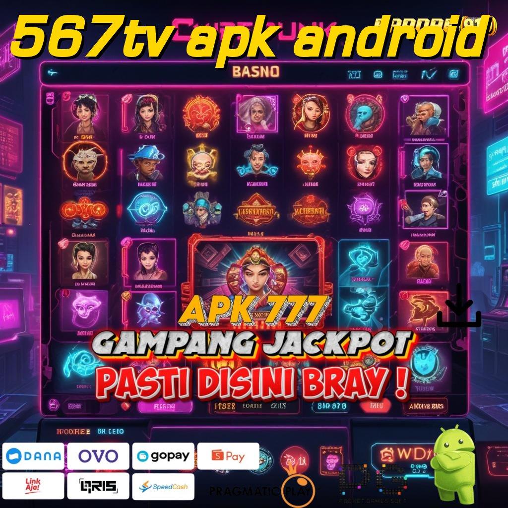 567TV APK ANDROID : Dapatkan Untung Ganda di Game Hari Ini