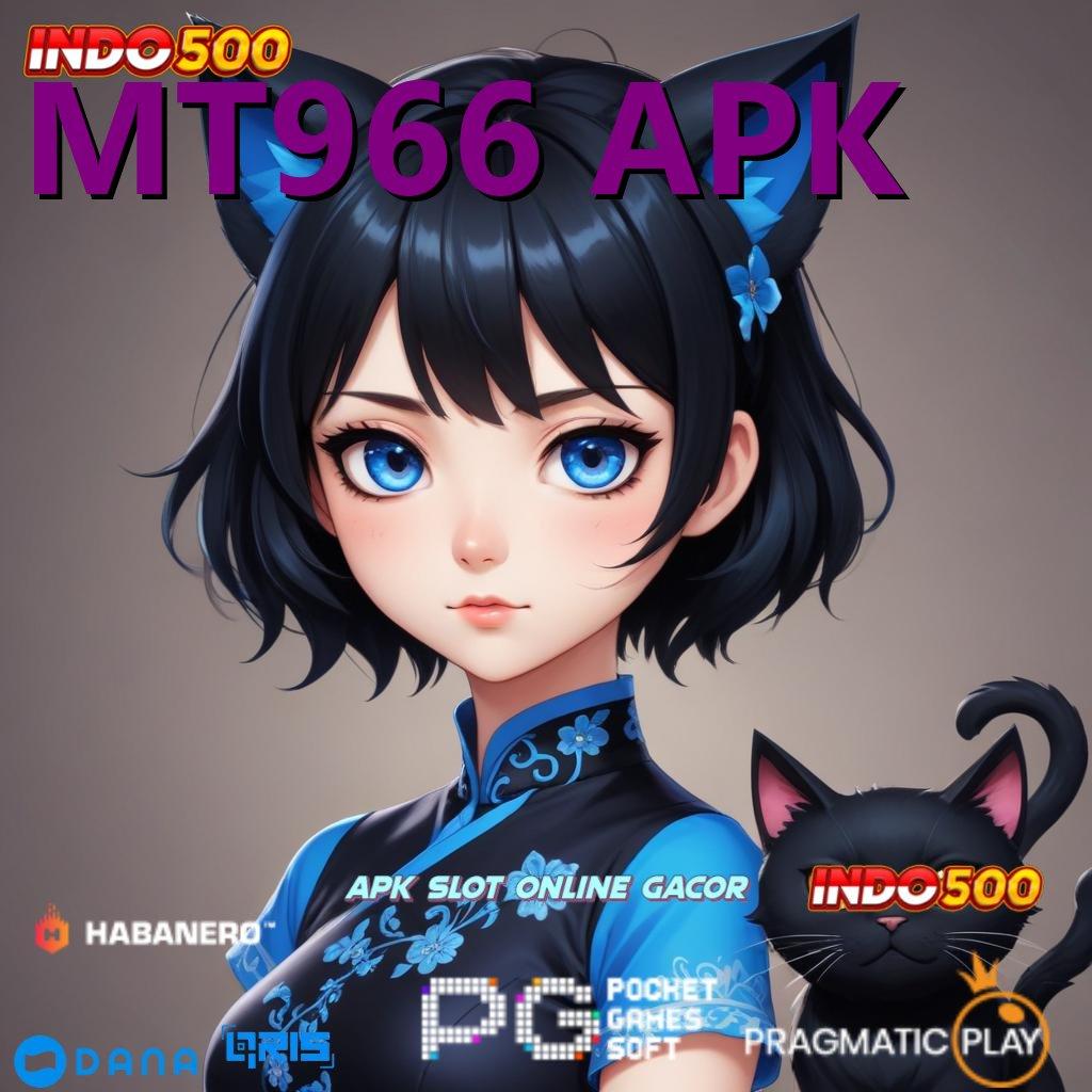 MT966 APK ➜ Instan Kaya Spin Tiap Hari Tanpa Drama