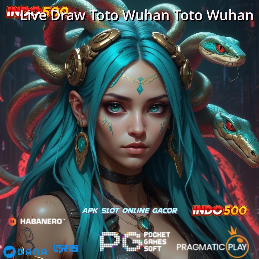 Live Draw Toto Wuhan Toto Wuhan