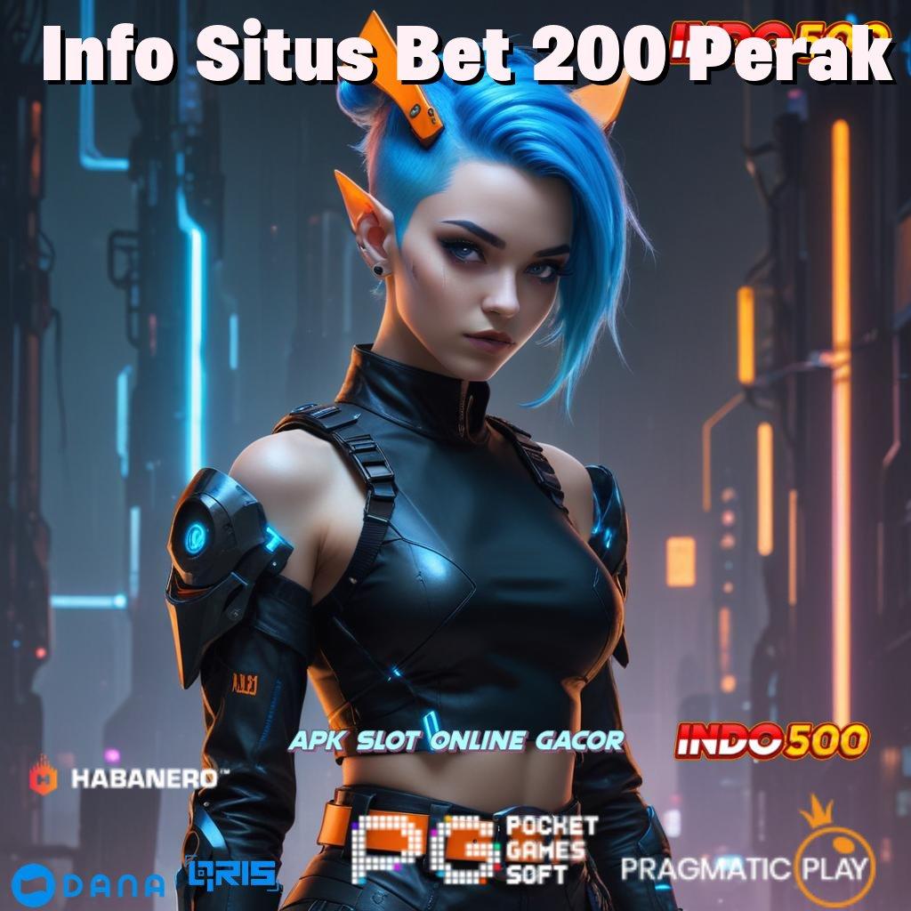 Info Situs Bet 200 Perak