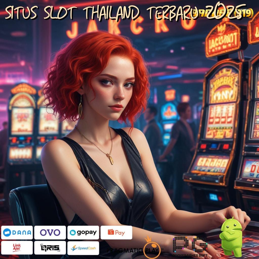 SITUS SLOT THAILAND TERBARU 2025 | Informasi Jackpot Dari Pola Baru