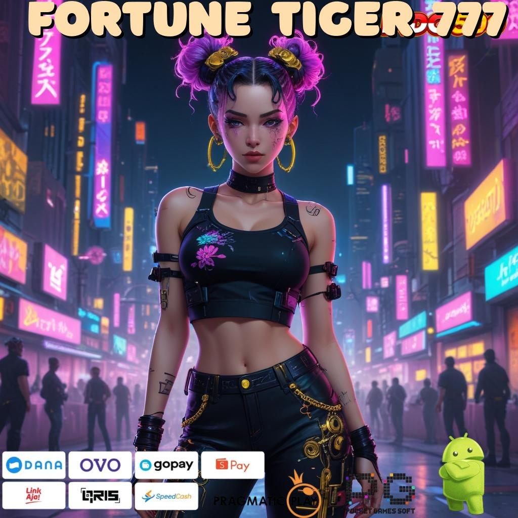 FORTUNE TIGER 777 serambi slot mesin baru langsung maxwin cepat