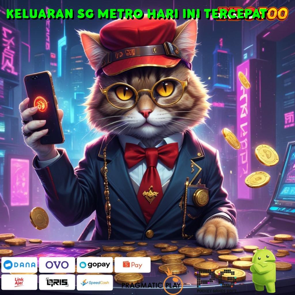 KELUARAN SG METRO HARI INI TERCEPAT 🥇 RTP Bonus Di Mainkan Cocok Untuk Menang Otomatis