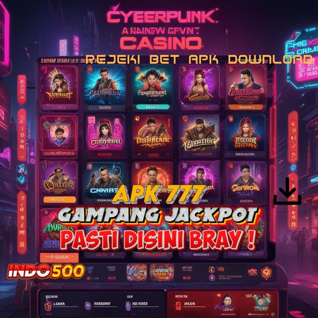 REJEKI BET APK DOWNLOAD ↦ pantang menyerah black scatter langsung maxwin