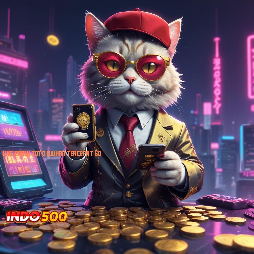 LIVE DRAW TOTO WUHAN TERCEPAT 6D : APK Bonus RTP Tinggi 2025 Lingkungan Sistem