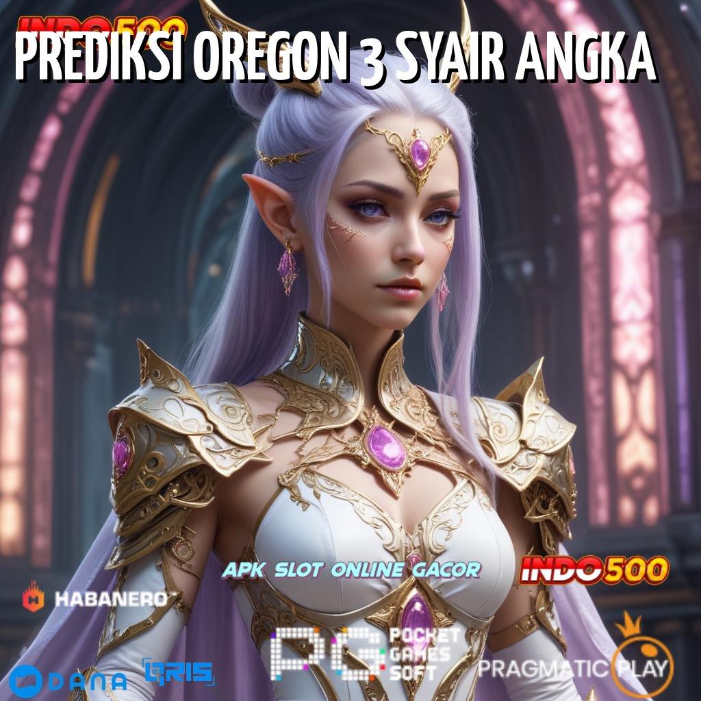 PREDIKSI OREGON 3 SYAIR ANGKA 🎮 lomba semangat kebugaran