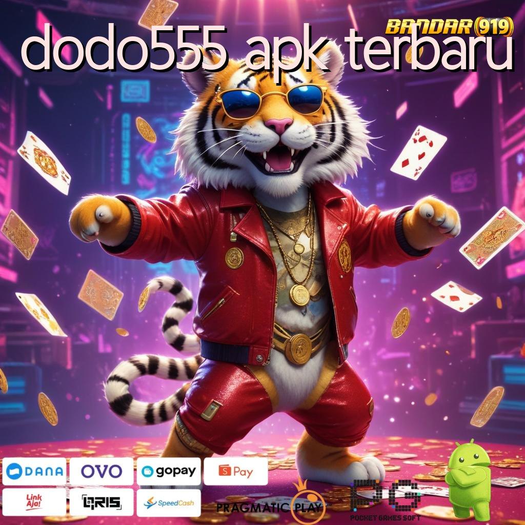 DODO555 APK TERBARU , Dapatkan Apk Slot Gacor 777, Versi Terbaru Resmi!