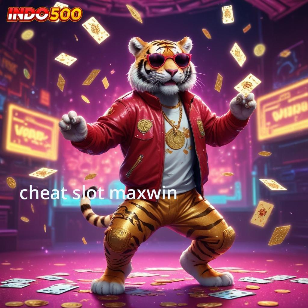 CHEAT SLOT MAXWIN 🔎 kekayaan sepenuhnya dijamin