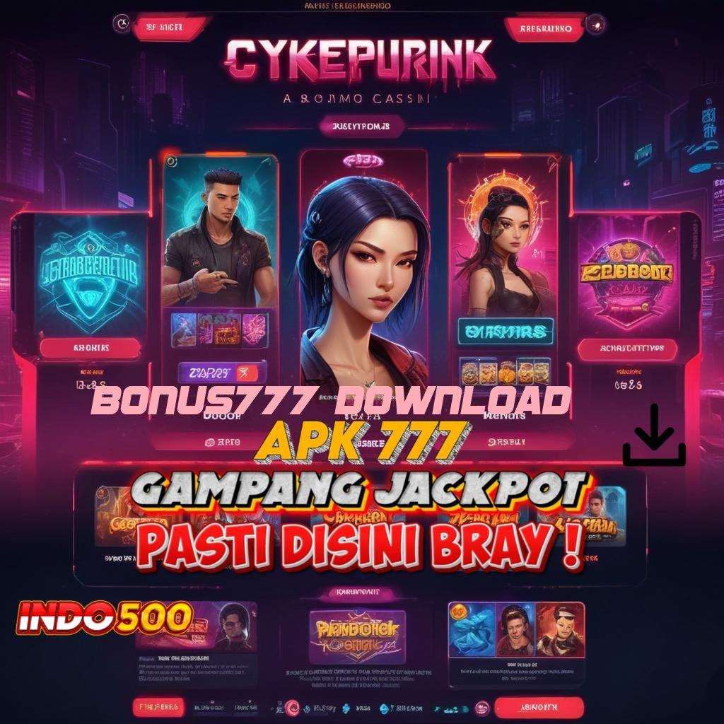 BONUS777 DOWNLOAD alur modern jalur cepat menuju keberuntungan