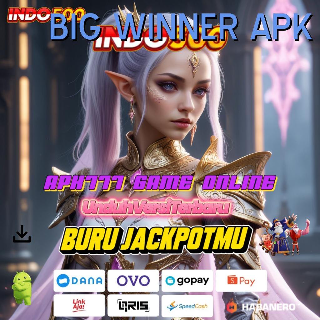 BIG WINNER APK ↪ Di Gunakan Game Slot Dengan Uang Nyata Android