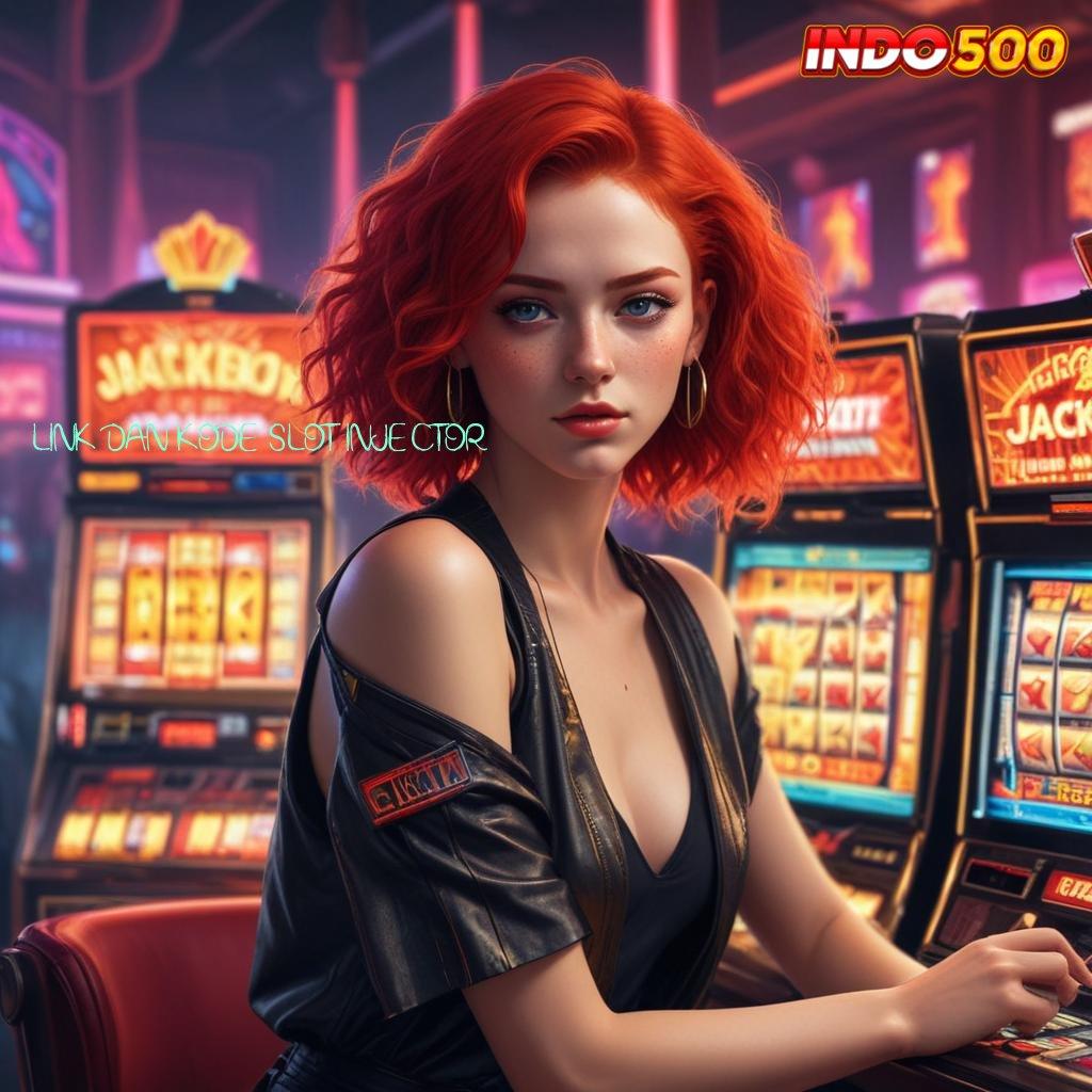 LINK DAN KODE SLOT INJECTOR ® duit nambah strategi ampuh model terbaru