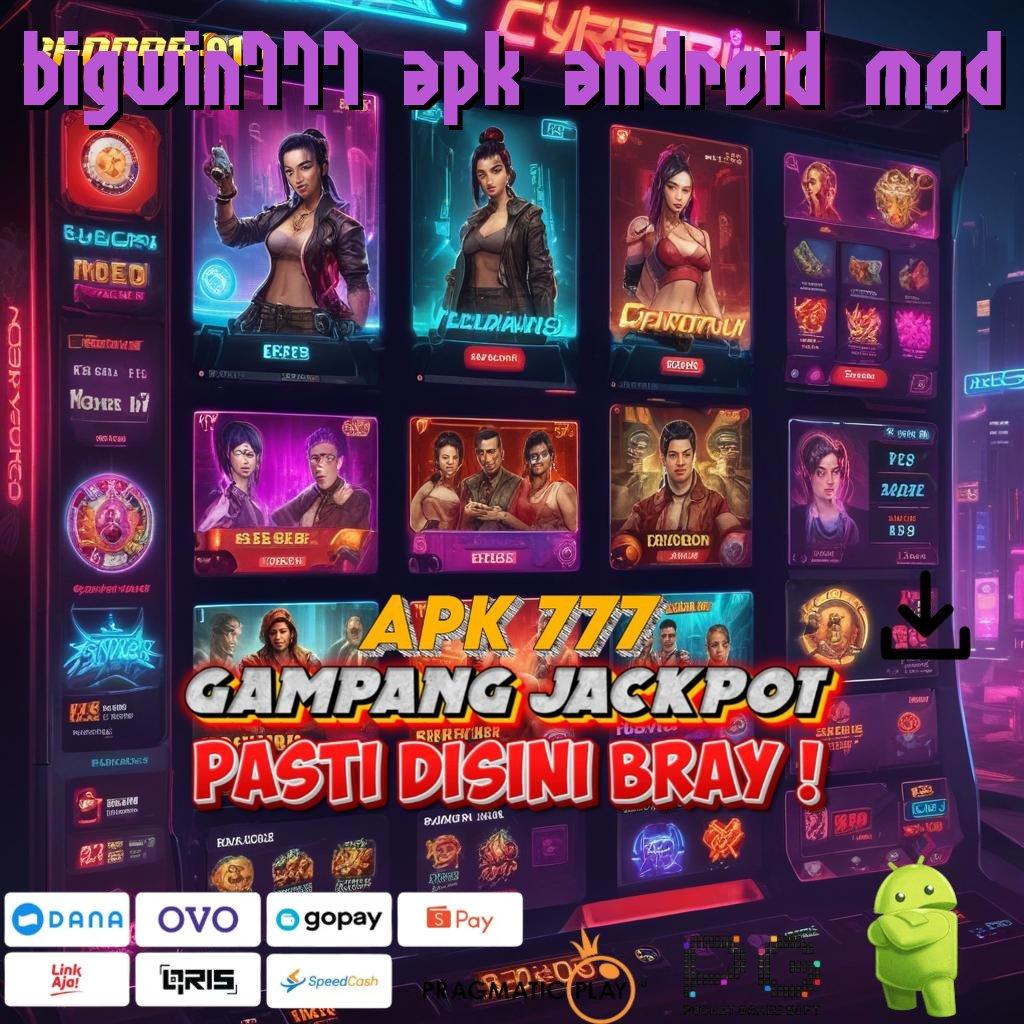 BIGWIN777 APK ANDROID MOD # Menang Tanpa Keraguan Slot Gacor Apk 777 (Versi New) Paling Baru Android iOS