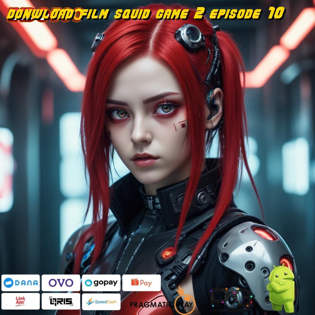 DONWLOAD FILM SQUID GAME 2 EPISODE 10 apk teranyar? cek di sini, tiket kilat ke maxwin!