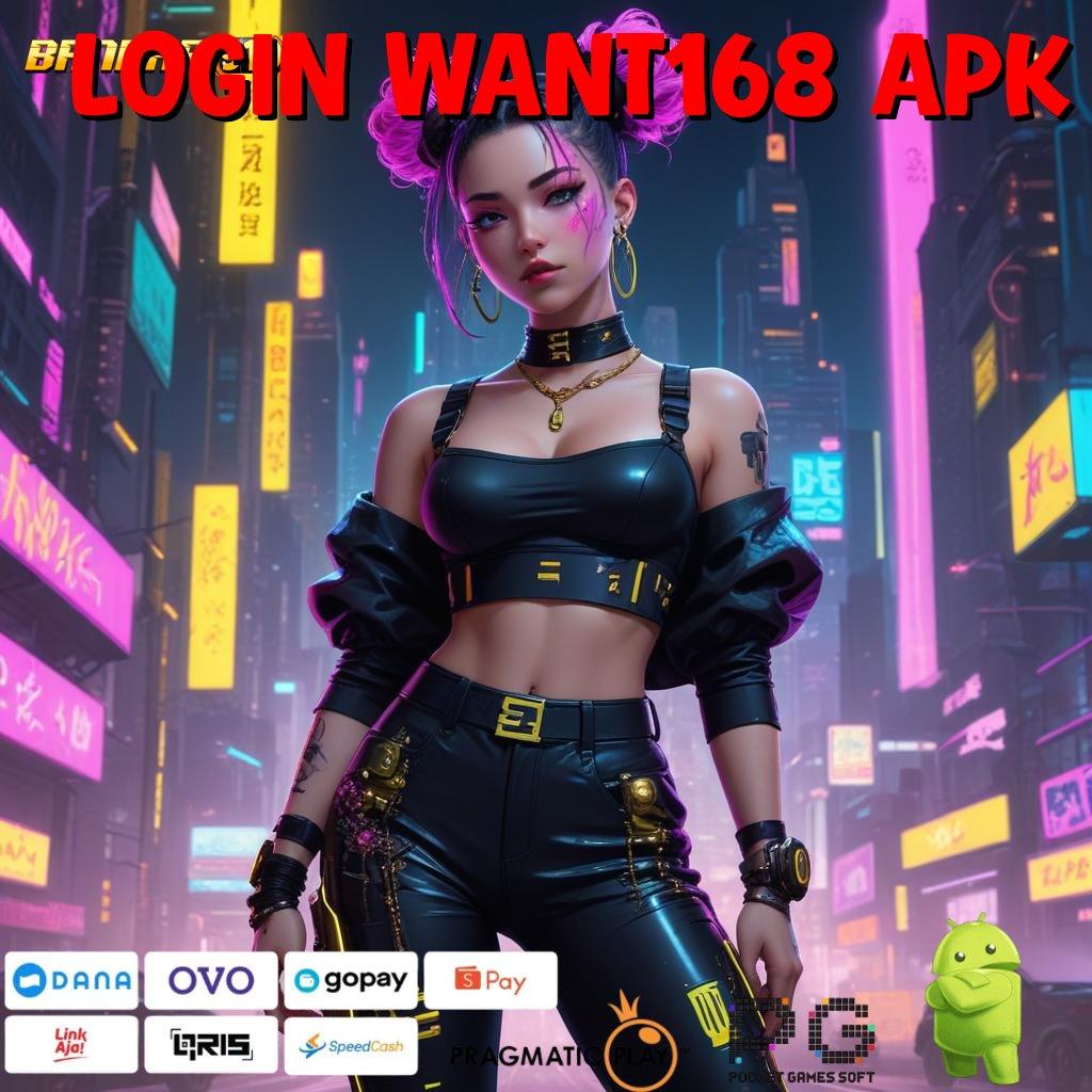 LOGIN WANT168 APK | Solusi Kreatif Dengan Teknologi Digital Modern