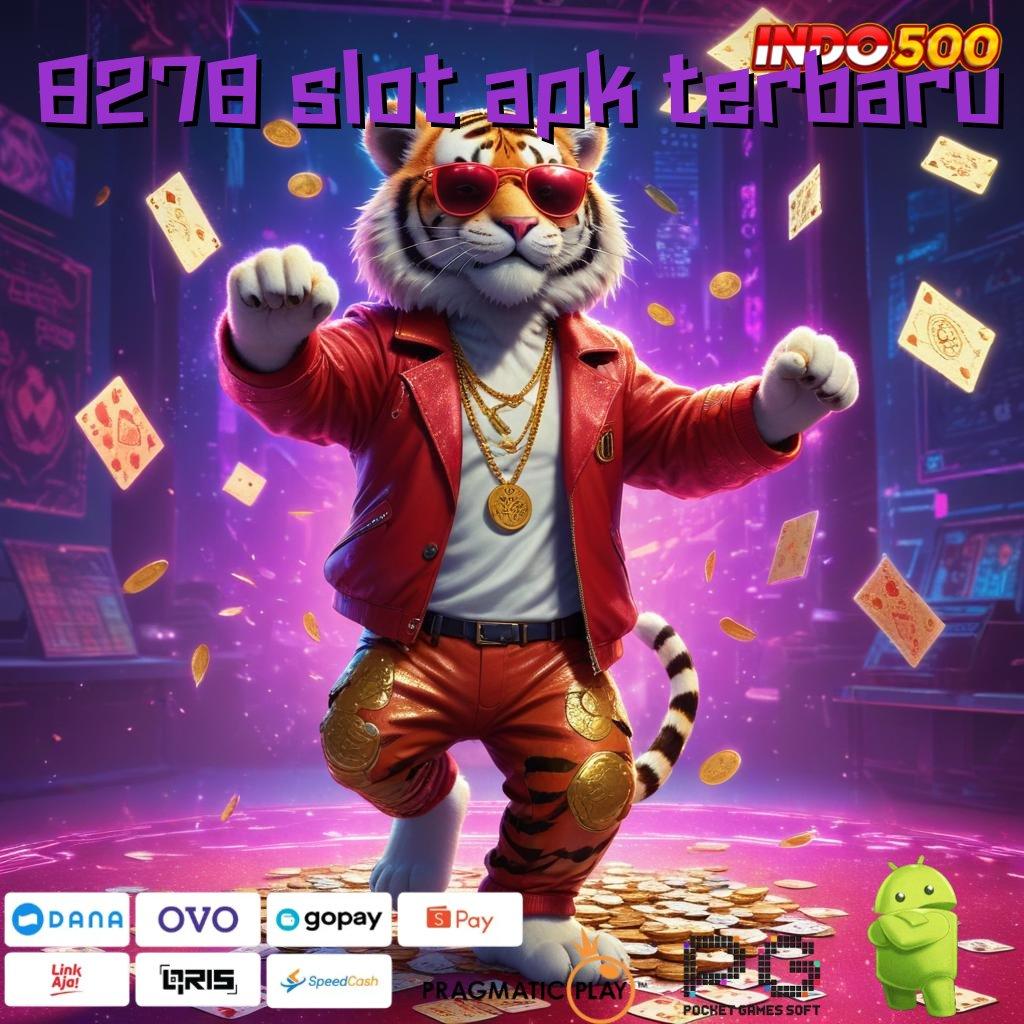 8278 SLOT APK TERBARU semangat di lapangan