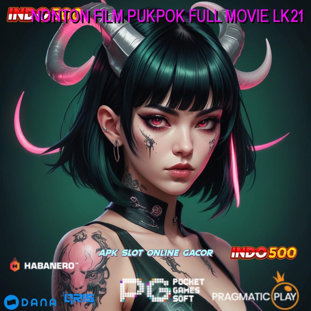 NONTON FILM PUKPOK FULL MOVIE LK21 🚀 Gak Pernah Kalah Unduh Apk Slot Gacor 777 Gratis Versi Terbaru