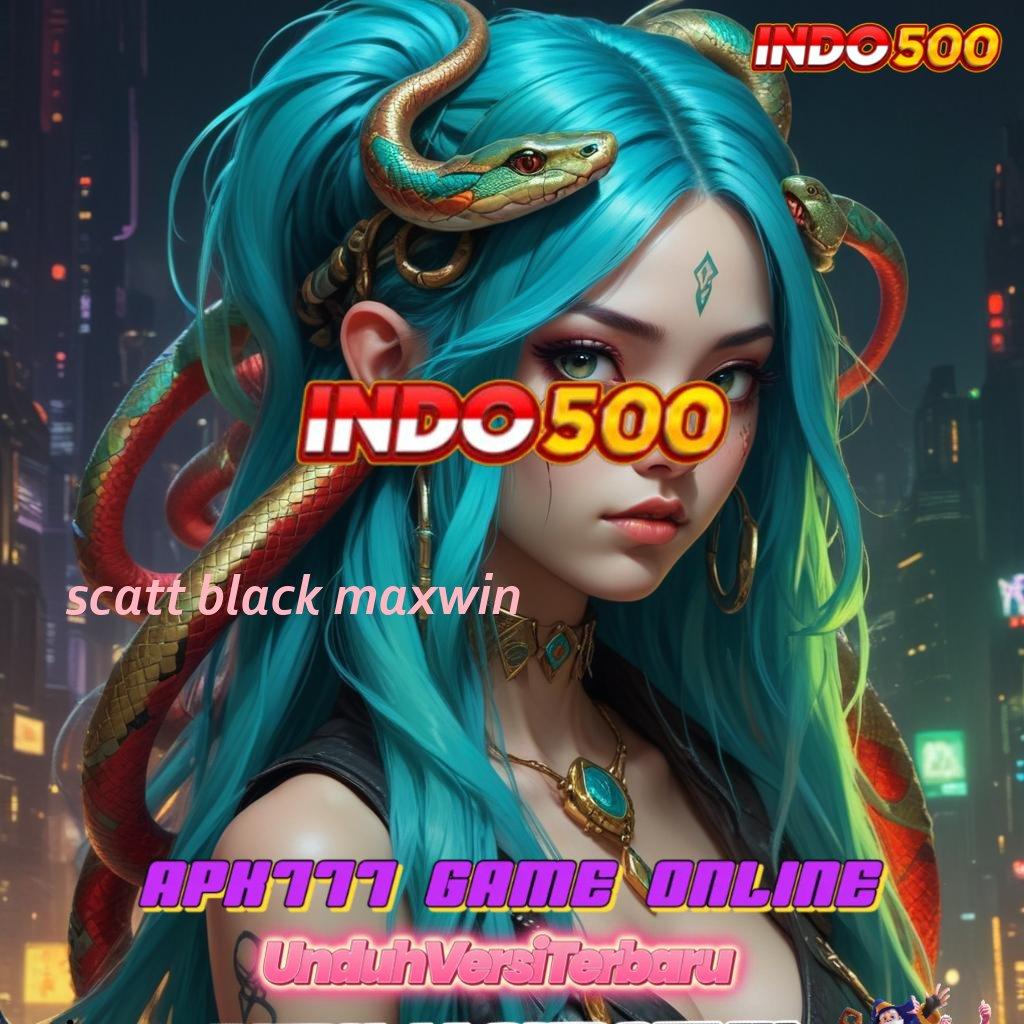 SCATT BLACK MAXWIN ® Tanpa Kalah Terus APK Slot Uang Asli yang Mudah Diakses