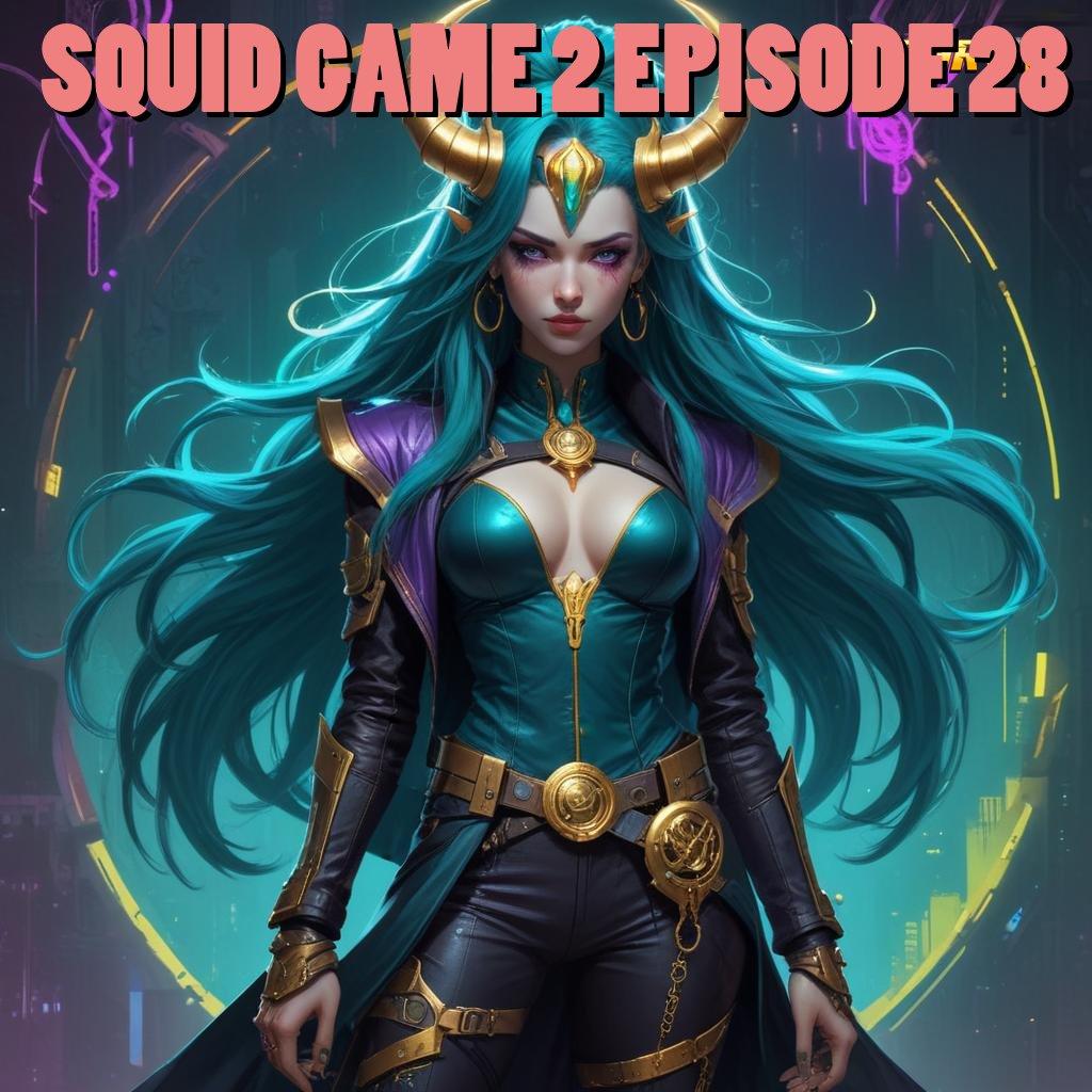 SQUID GAME 2 EPISODE 28 > Buka Matamu Keberuntungan Selalu Dekat