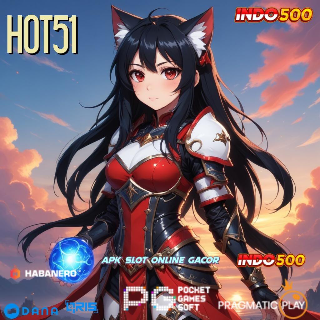 HOT51 🔥 edisi kekinian zona game paling lengkap