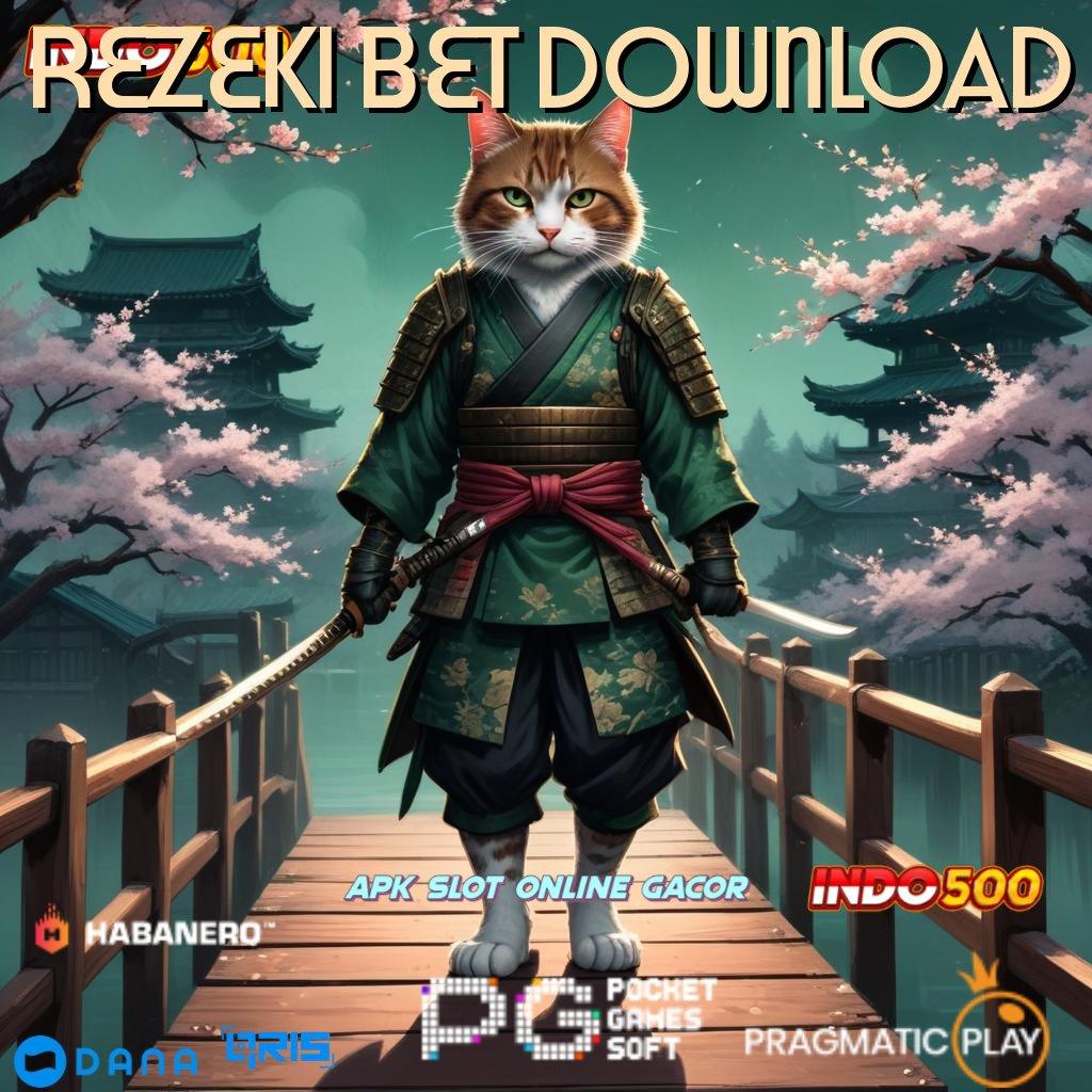 REZEKI BET DOWNLOAD → Bundle Kesenangan Kode Hack Slot Apk