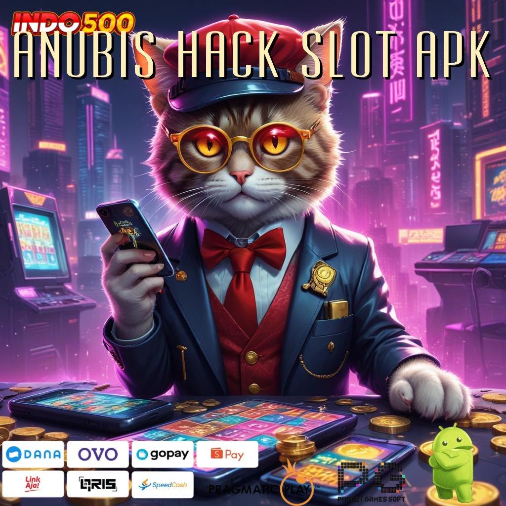 ANUBIS HACK SLOT APK keamanan data terjamin