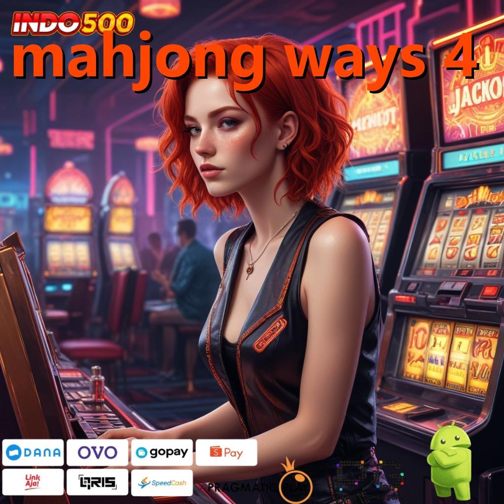 MAHJONG WAYS 4 opsi paling cerdas