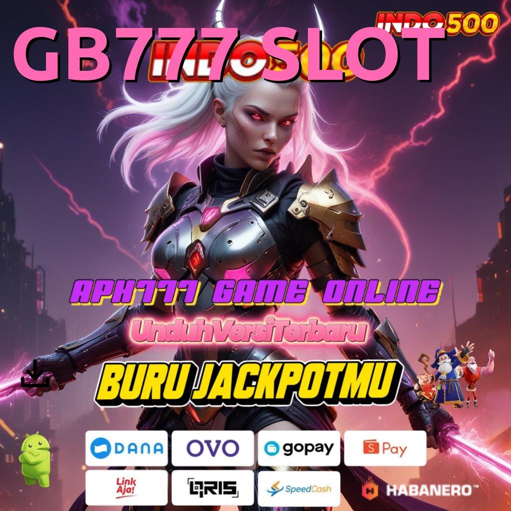 GB777 SLOT ✔ Langsung Cuan Dengan Teknologi Baru Optimal